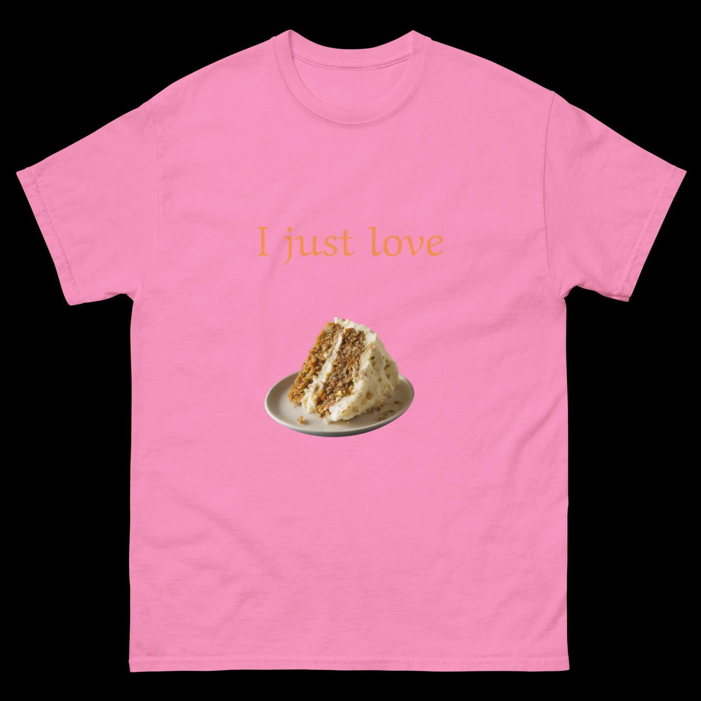 I just love cake Unisex classic tee