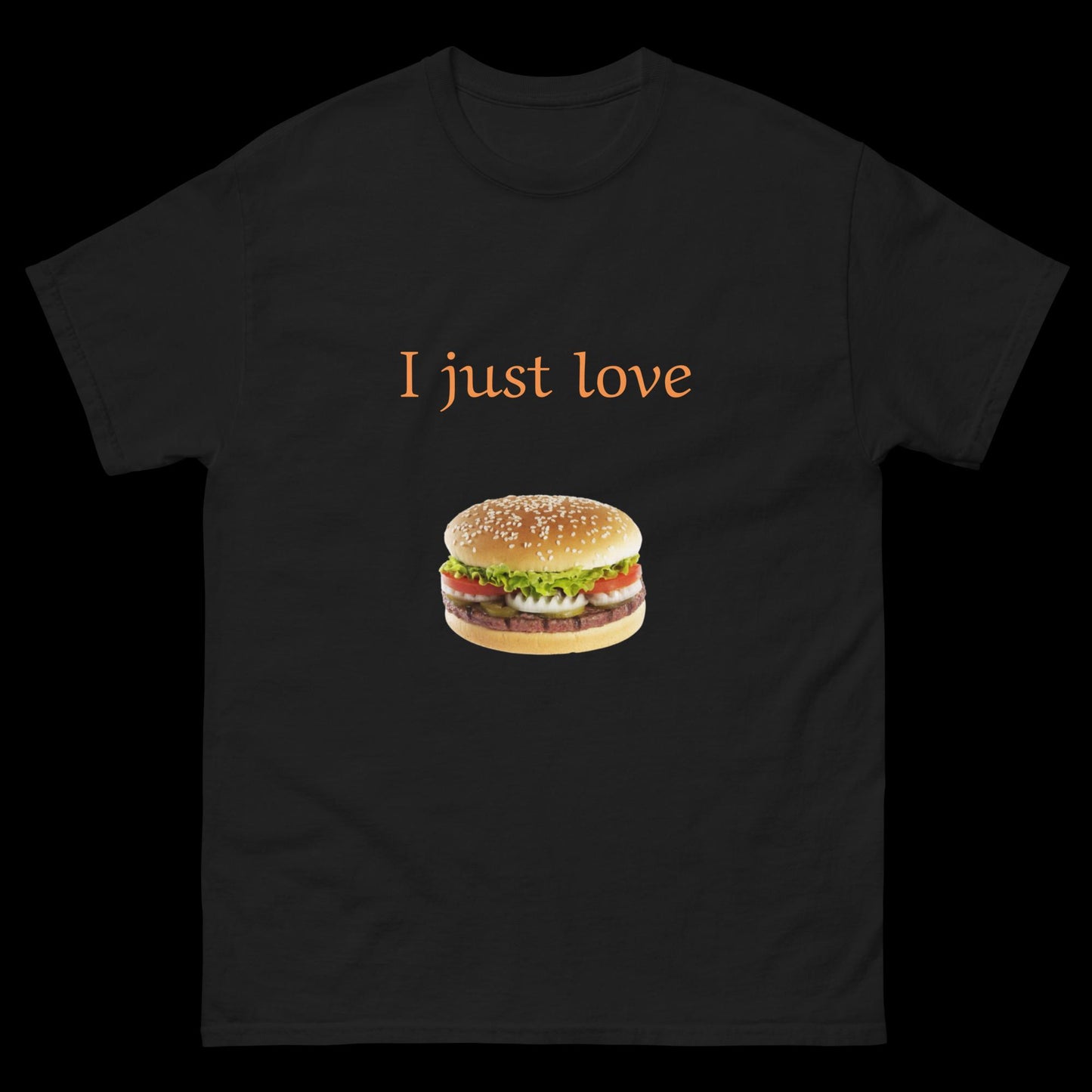 I just love burgers Unisex classic tee