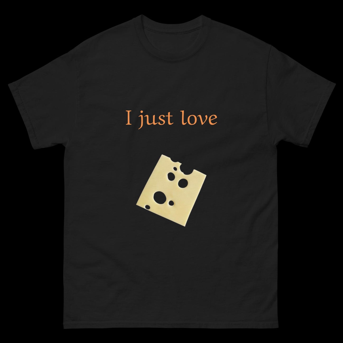 I just love cheese slice Unisex classic tee