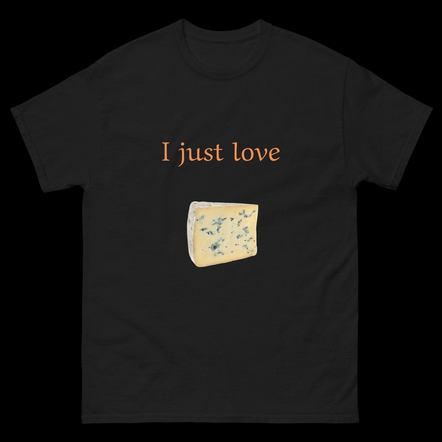 I just love cheese Unisex classic tee