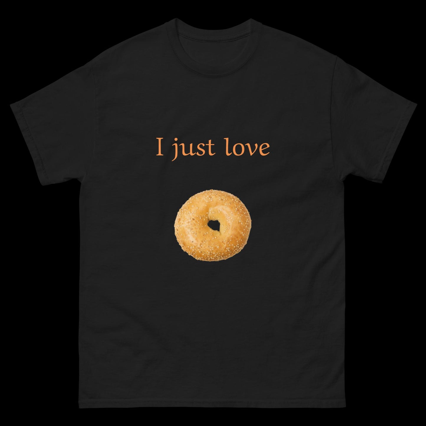 I just love bagels Unisex classic tee