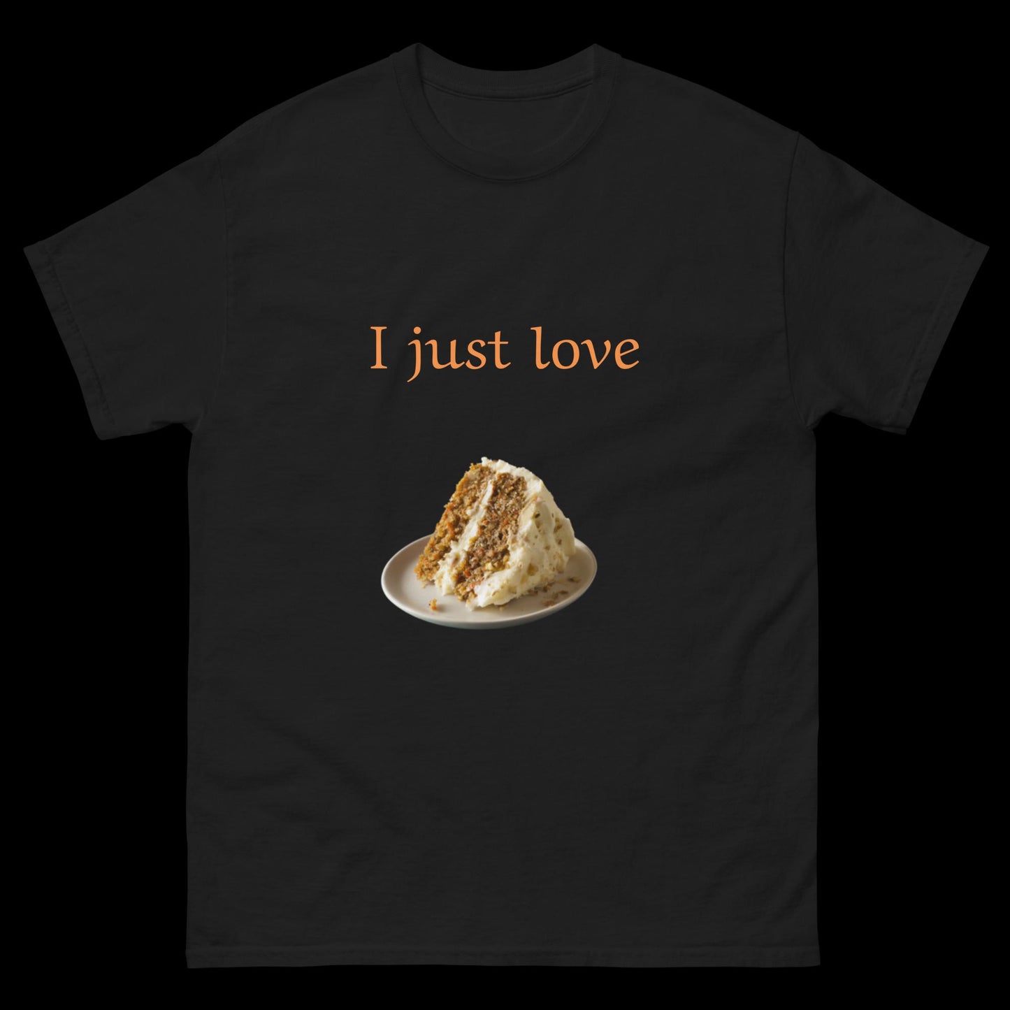 I just love cake Unisex classic tee