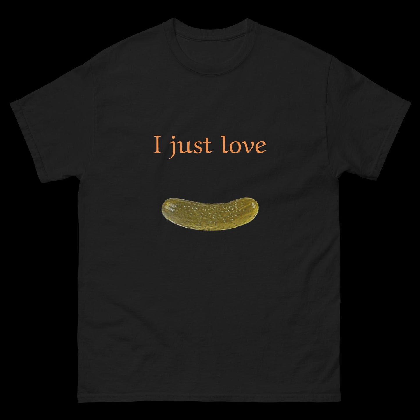 I just love pickles Unisex classic tee