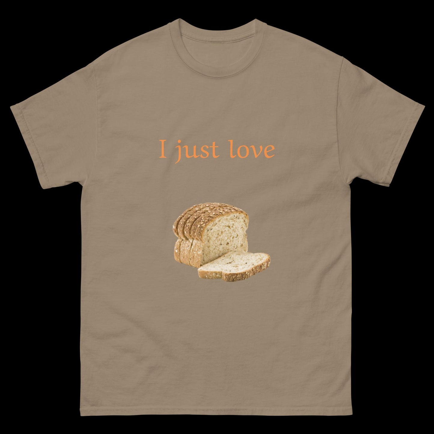 I just love bread sliced Unisex classic tee