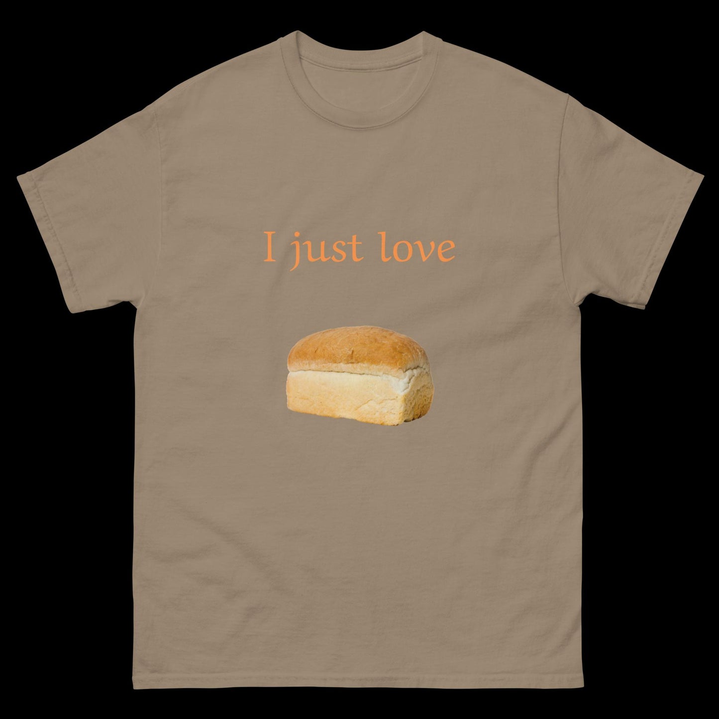 I just love bread loaf Unisex classic tee