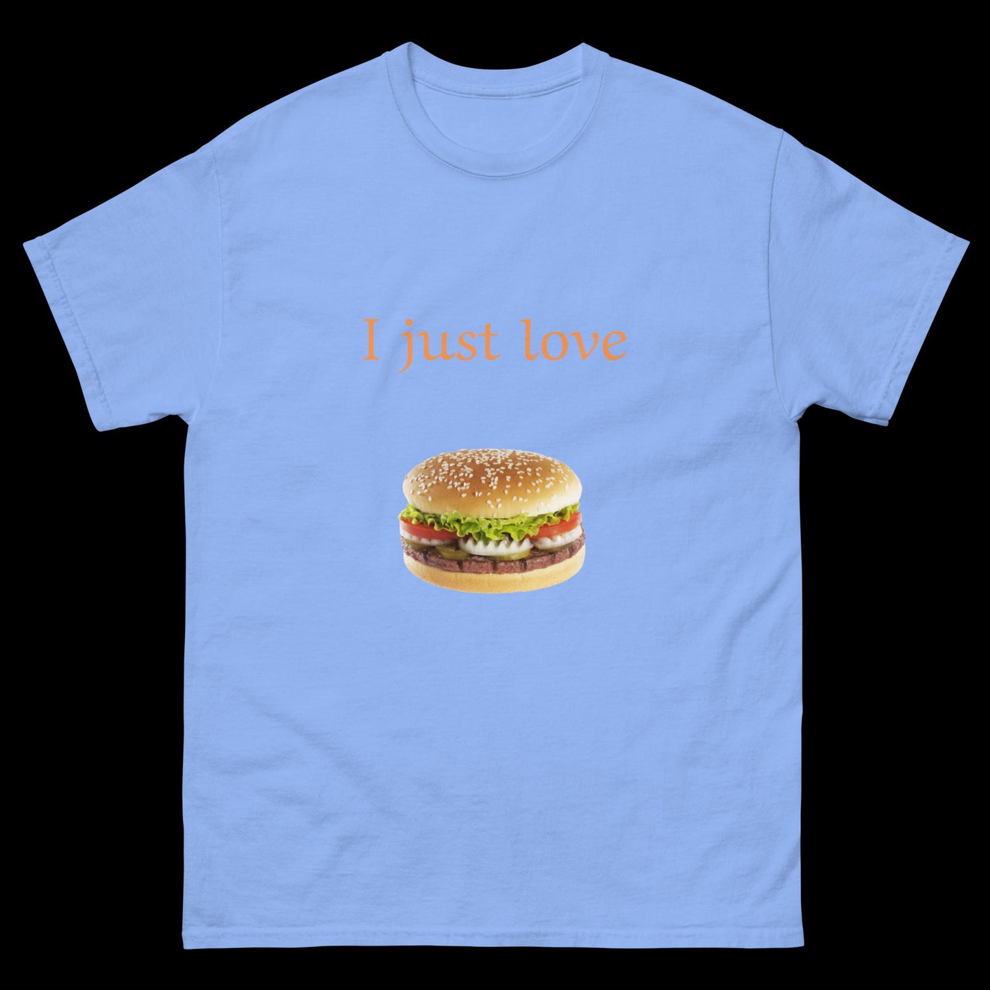 I just love burgers Unisex classic tee