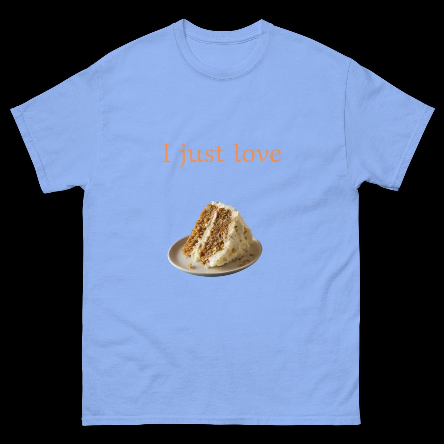 I just love cake Unisex classic tee