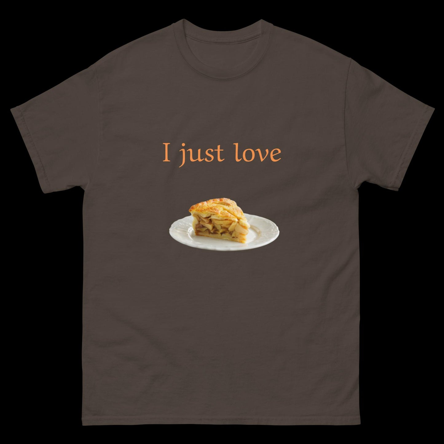 I just love pie Unisex classic tee