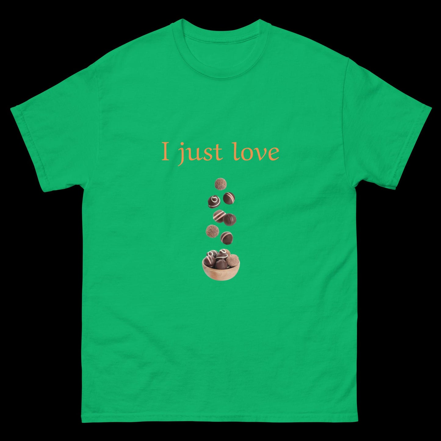 I just love chocolate Unisex classic tee