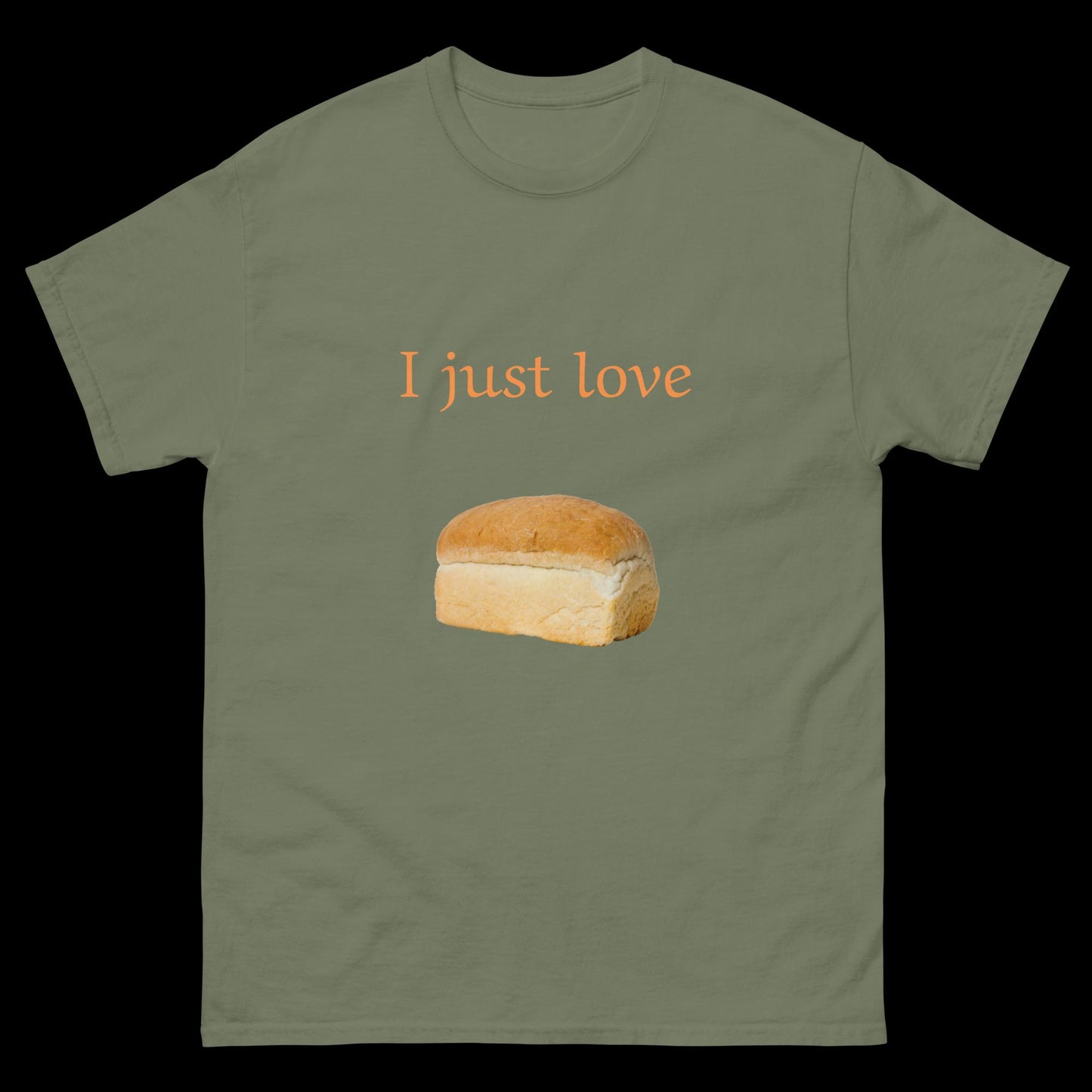 I just love bread loaf Unisex classic tee