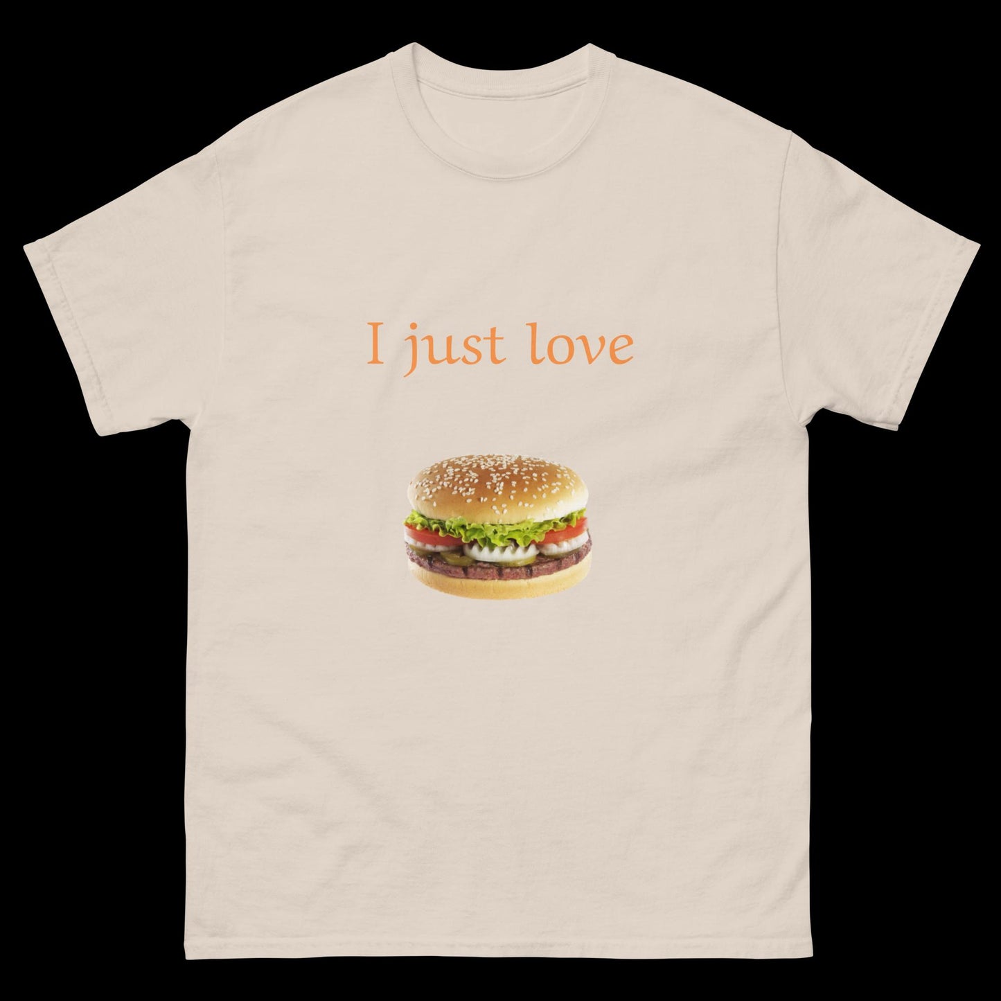 I just love burgers Unisex classic tee