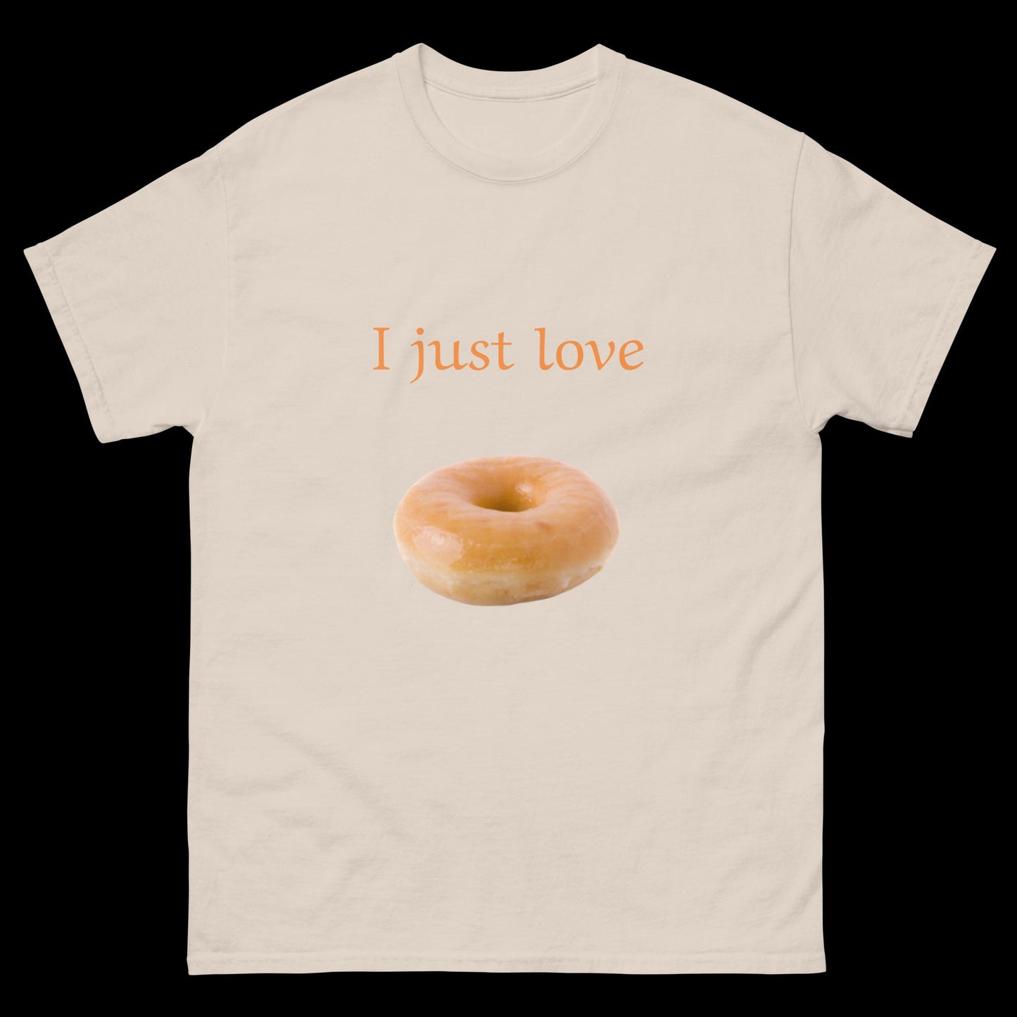 I just love donuts Unisex classic tee