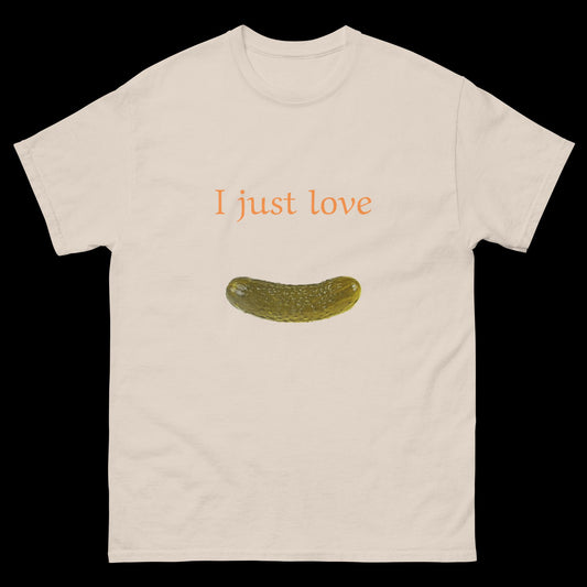 I just love pickles Unisex classic tee