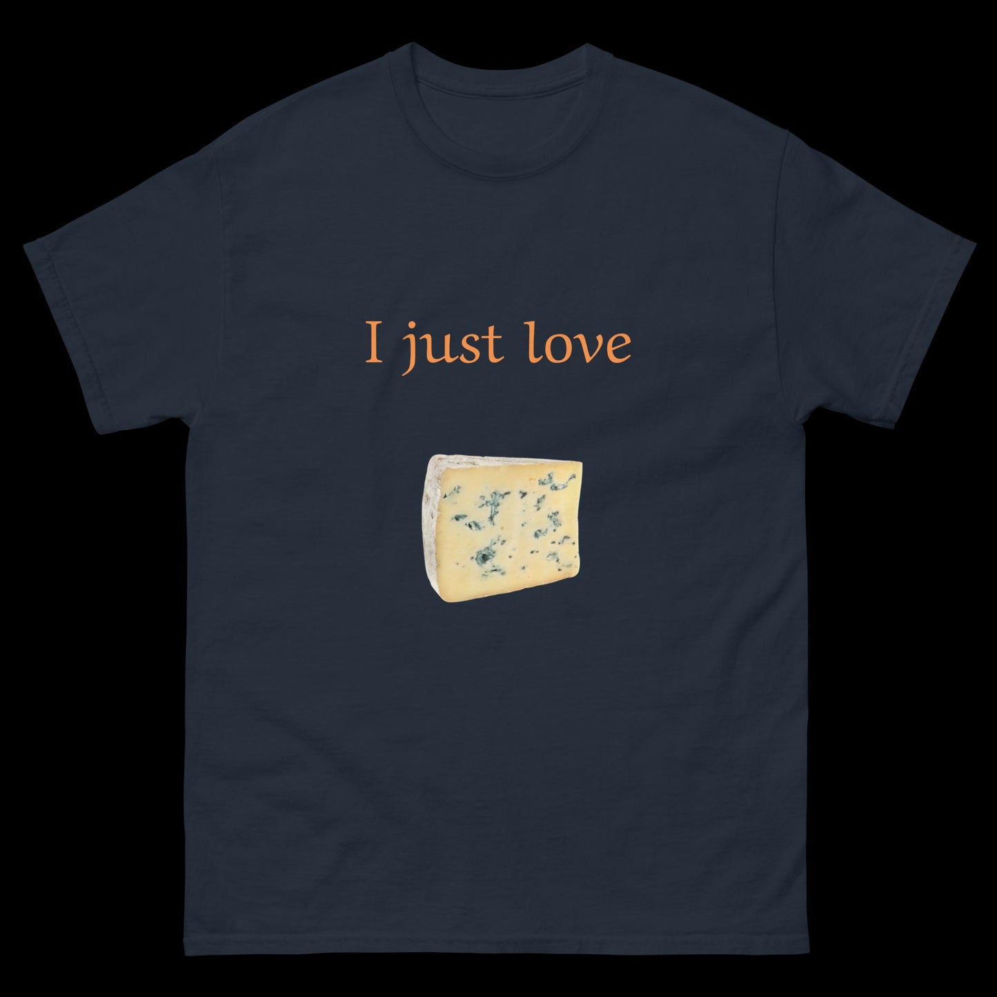 I just love cheese Unisex classic tee