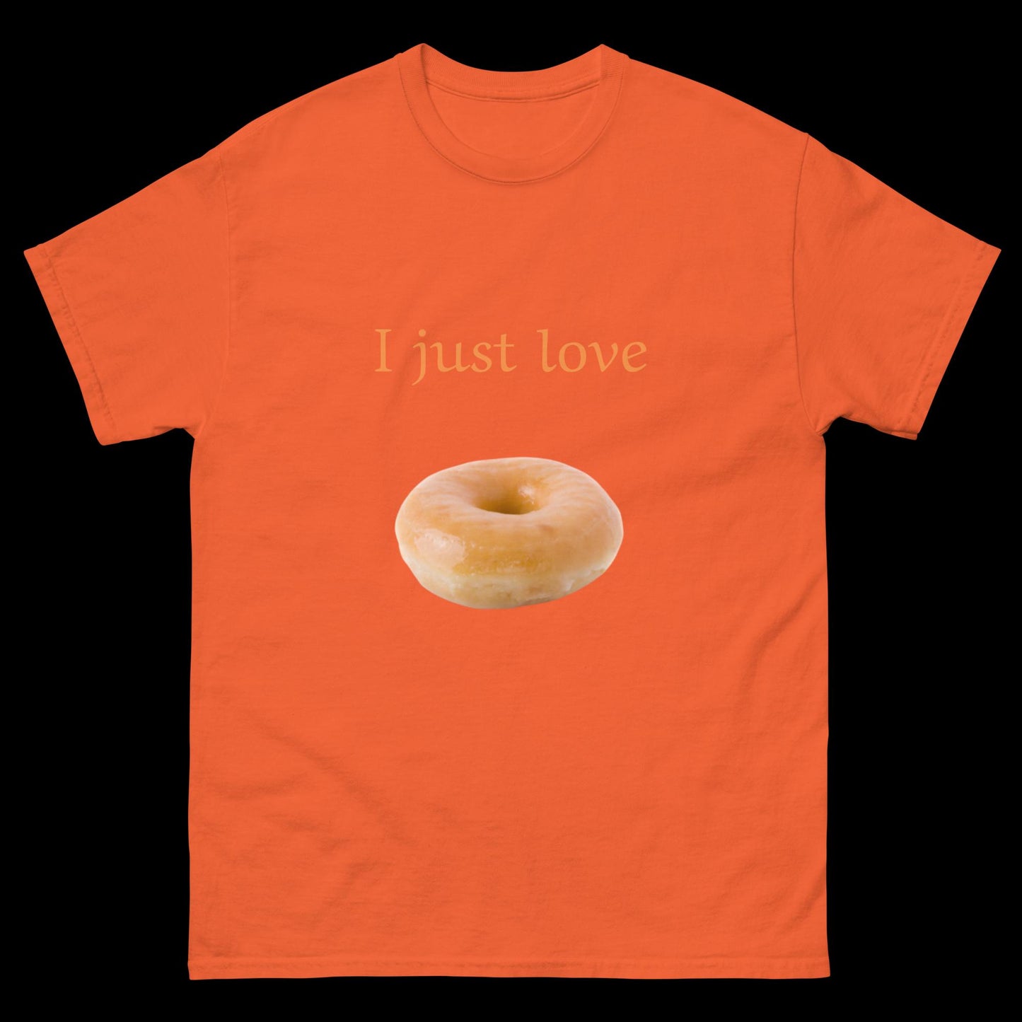 I just love donuts Unisex classic tee