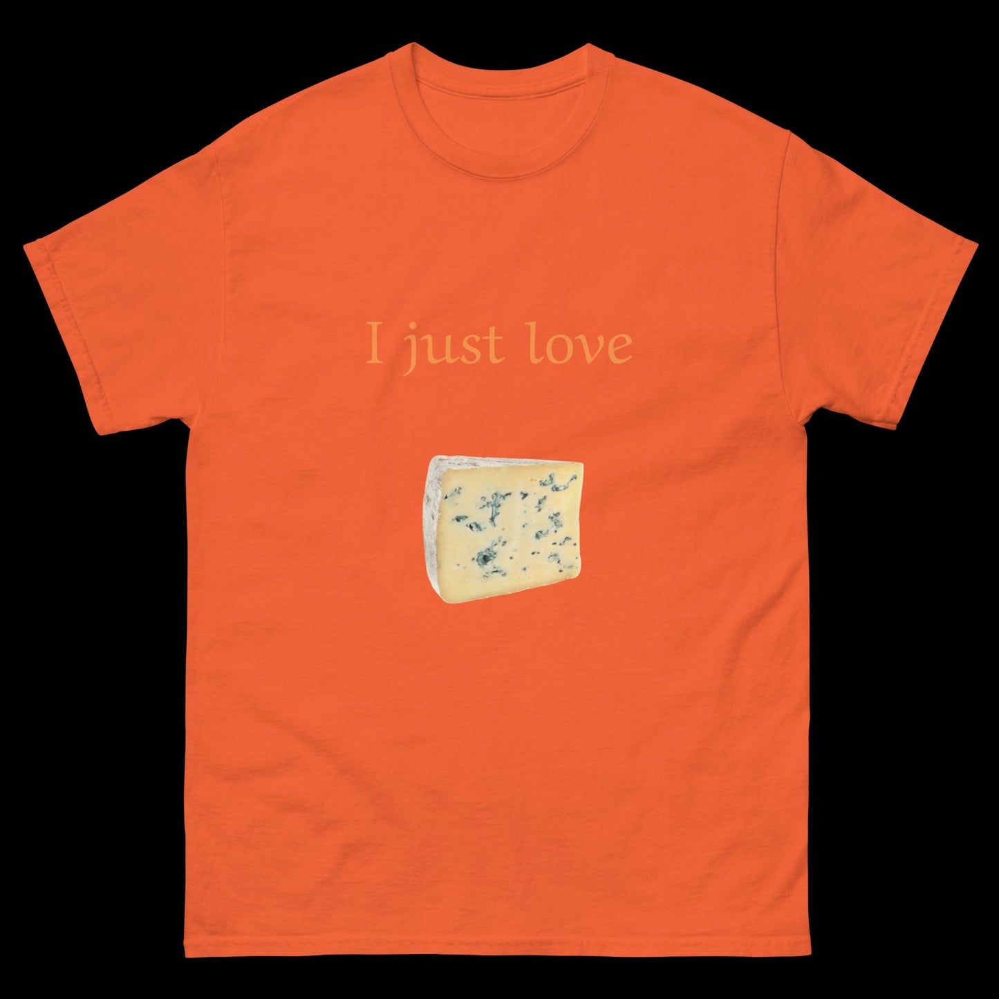 I just love cheese Unisex classic tee