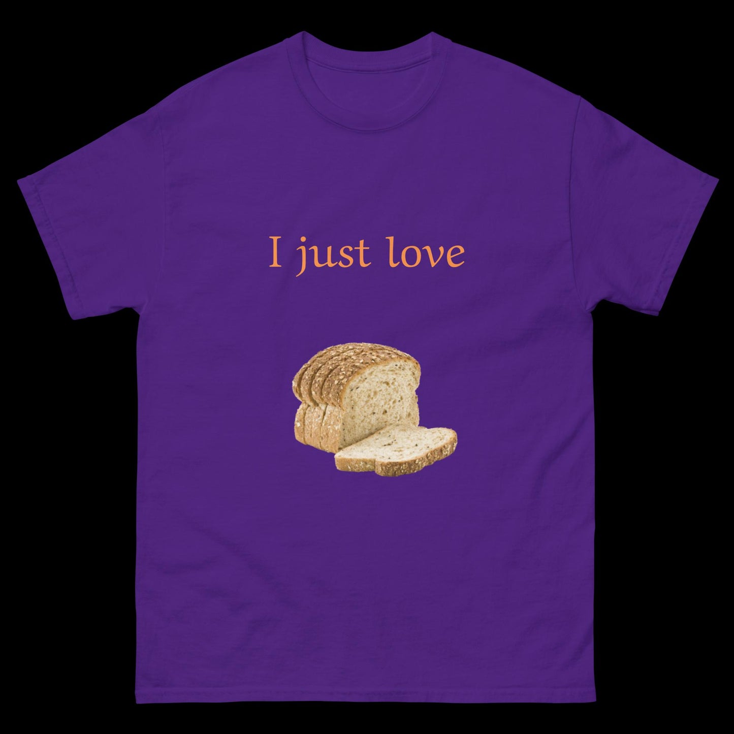 I just love bread sliced Unisex classic tee