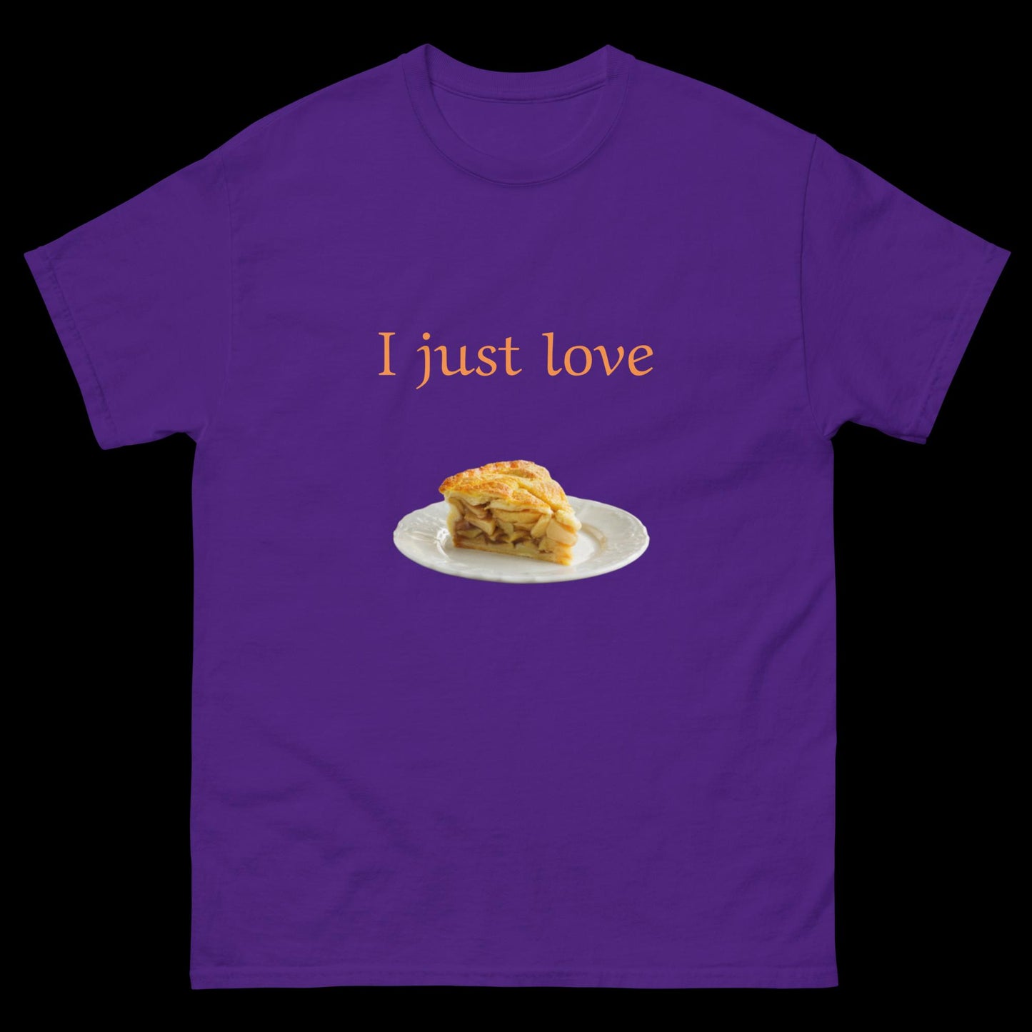 I just love pie Unisex classic tee