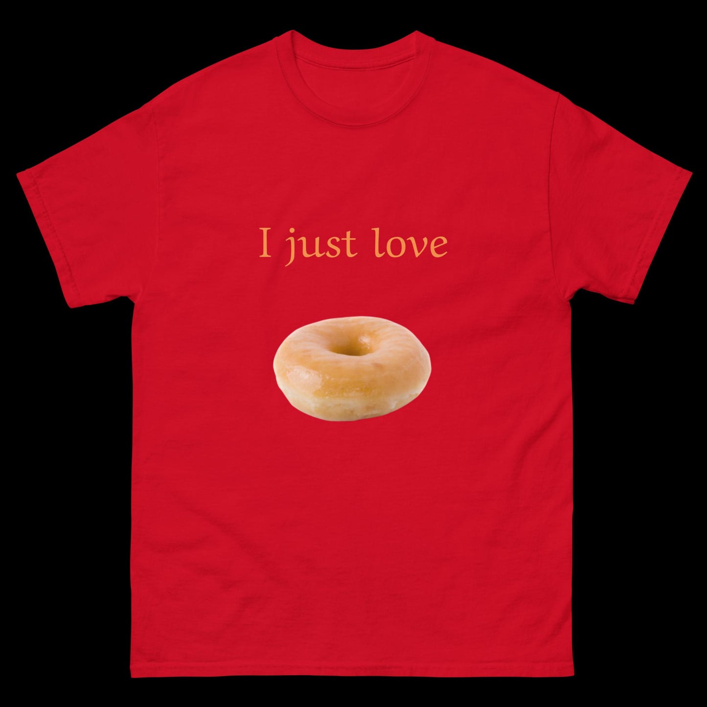 I just love donuts Unisex classic tee