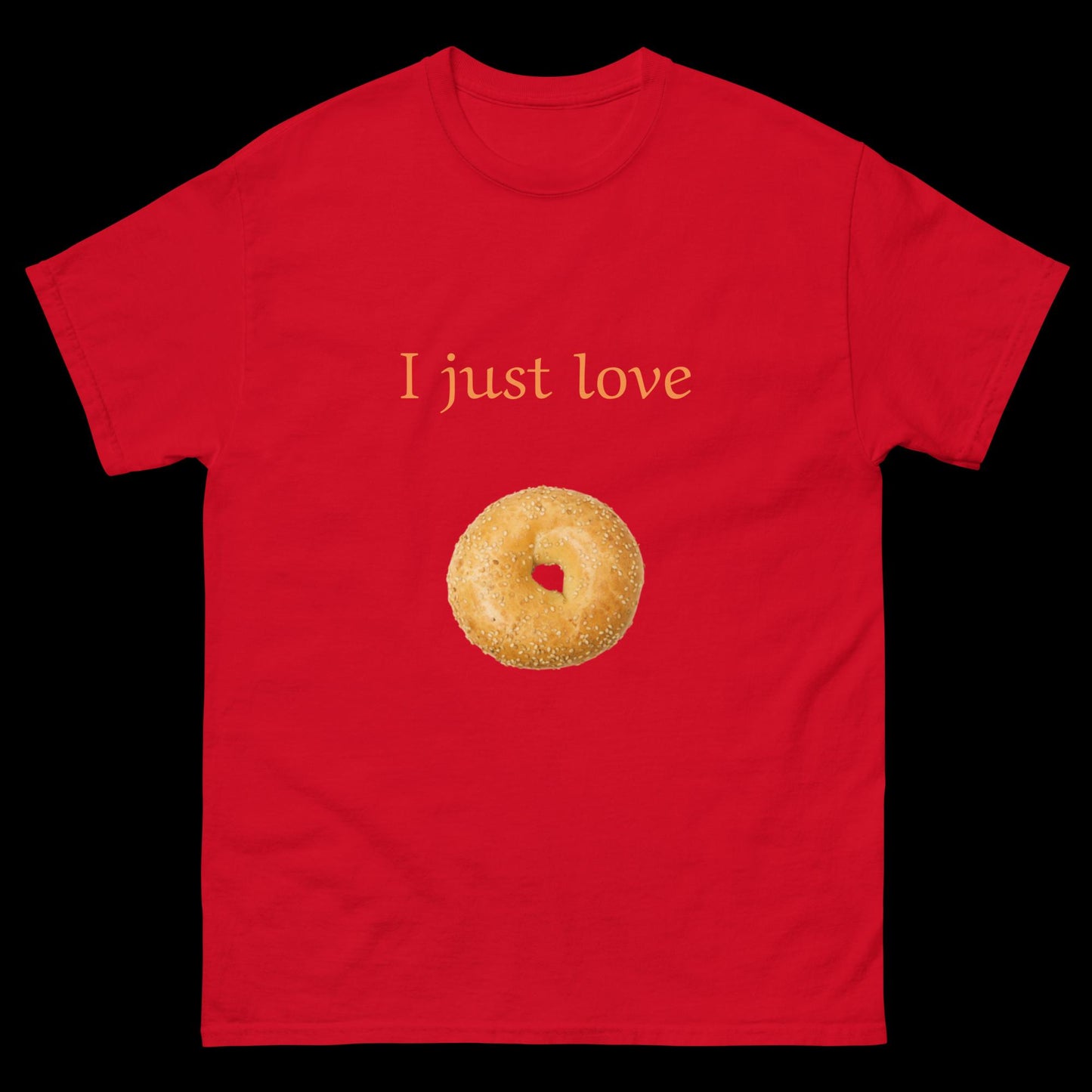 I just love bagels Unisex classic tee