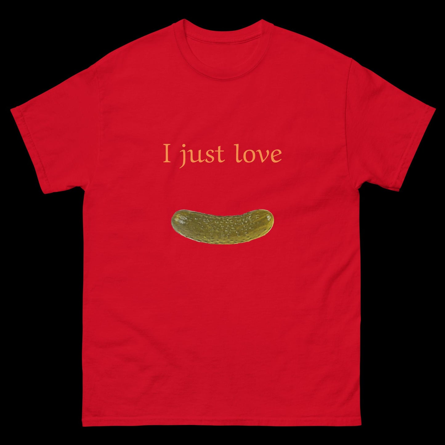 I just love pickles Unisex classic tee