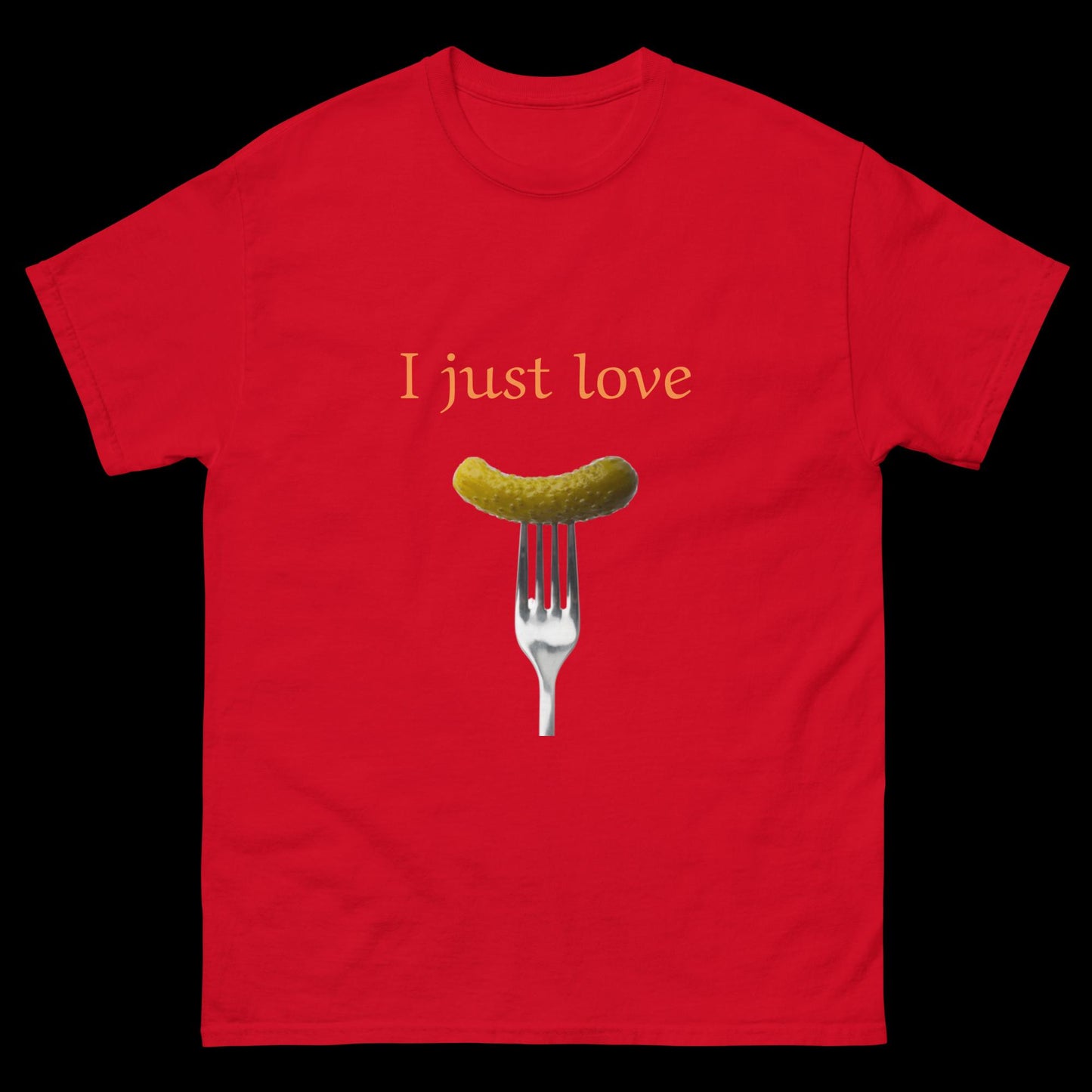 I just love pickles with fork Unisex classic tee