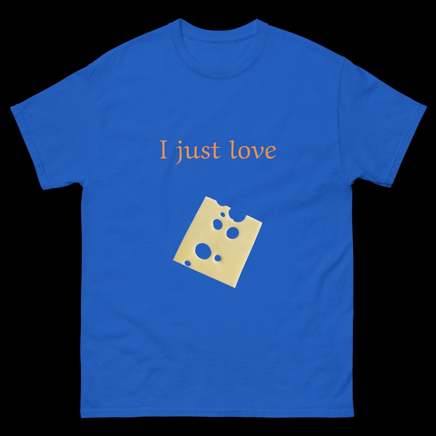 I just love cheese slice Unisex classic tee