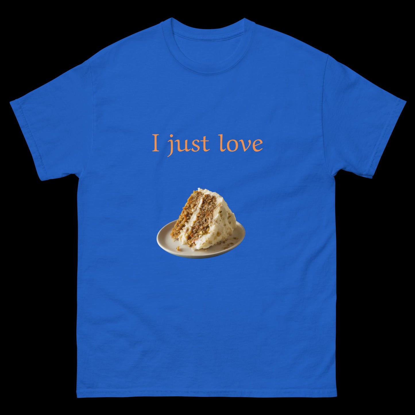 I just love cake Unisex classic tee