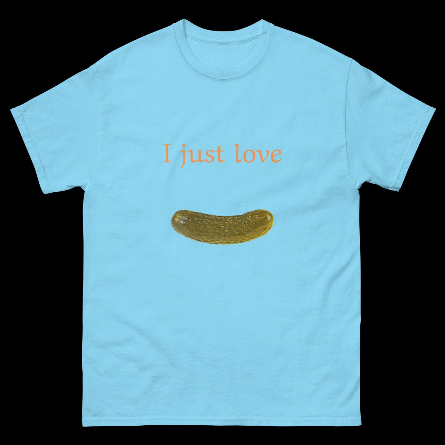 I just love pickles Unisex classic tee