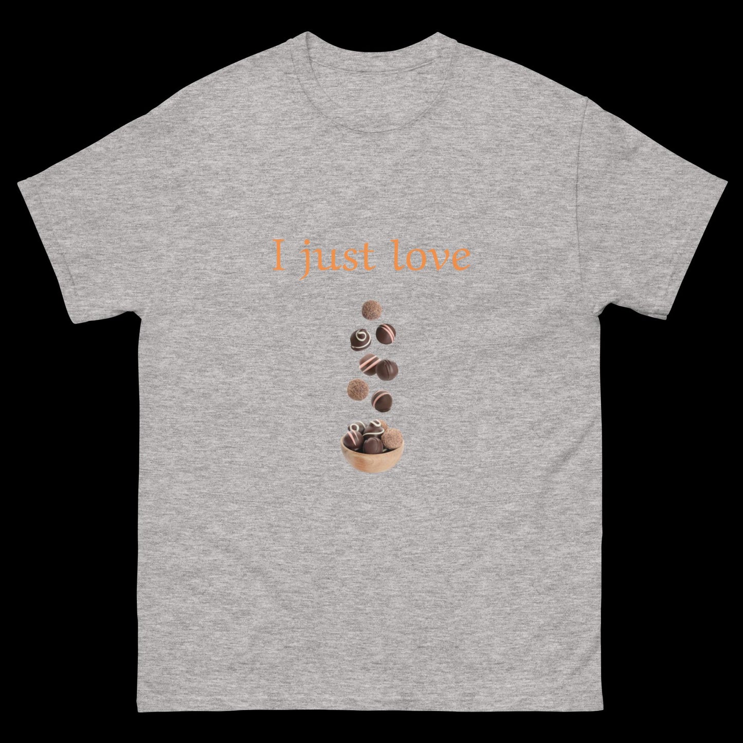 I just love chocolate Unisex classic tee