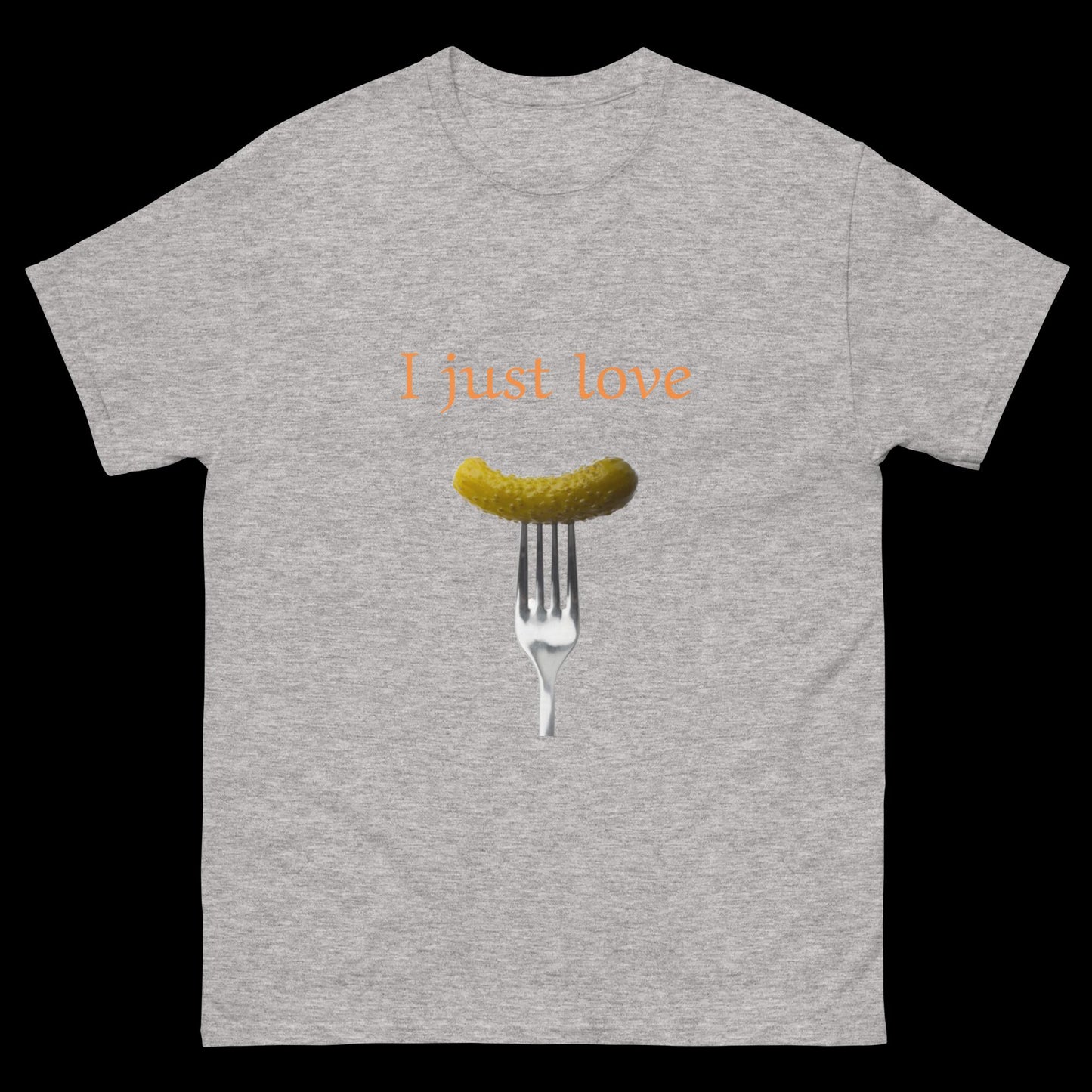 I just love pickles with fork Unisex classic tee