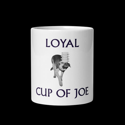 Loyal Cup of Joe White glossy mug